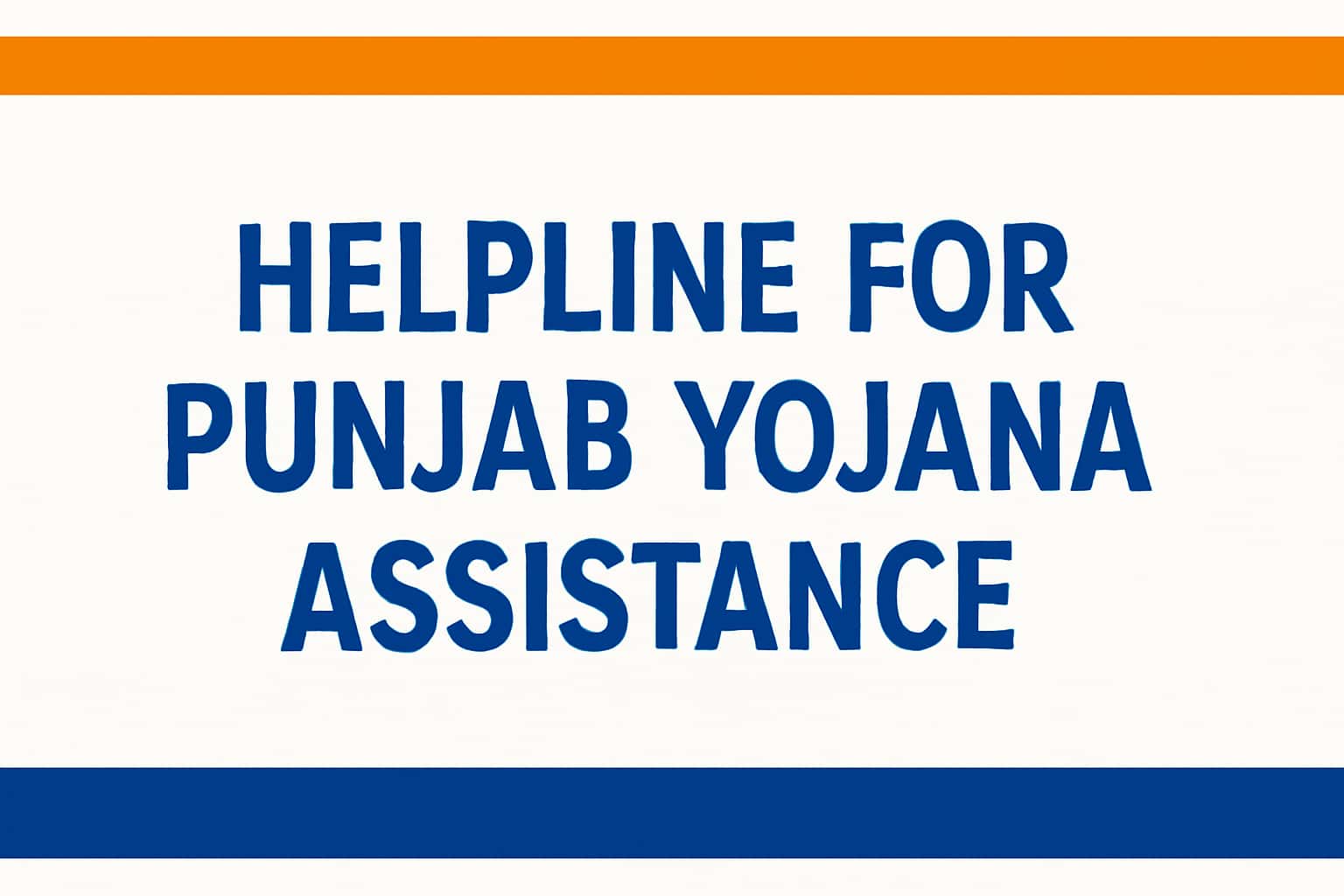 Helpline for Punjab Yojana Assistance
