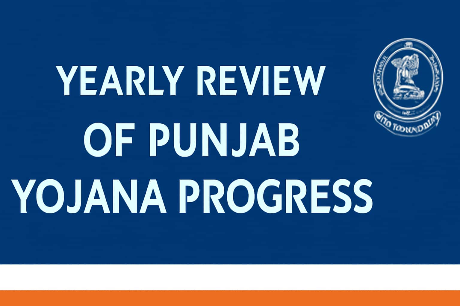 Yearly Review of Punjab Yojana Progress